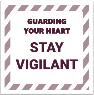 Guarding Your Heart – Part B