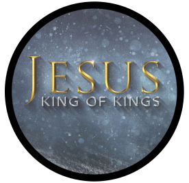 Jesus: The Kings’ King