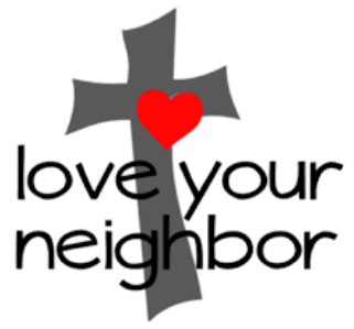 Love Your Neighbor, Really Love Them
